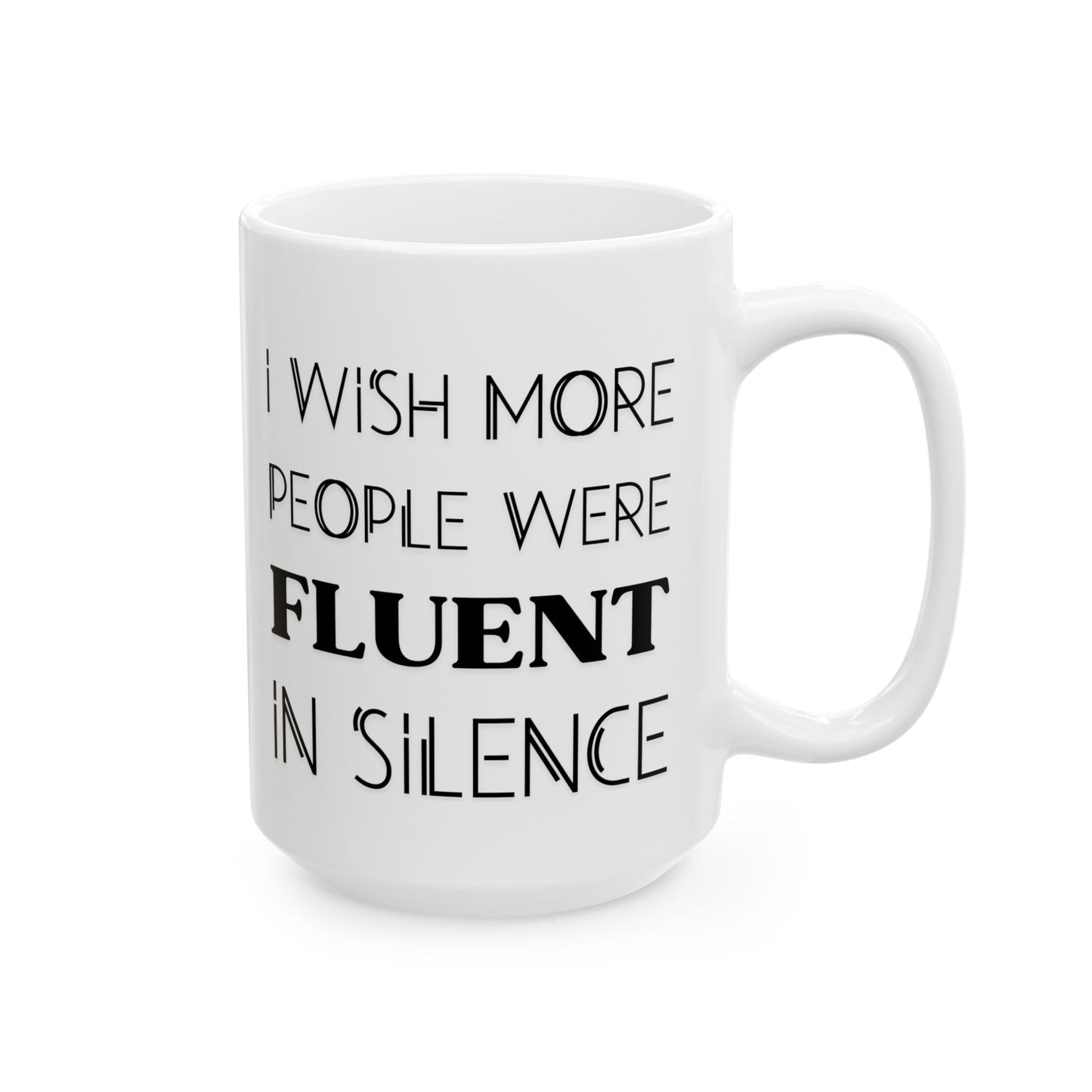 Fluent in Silence Mug