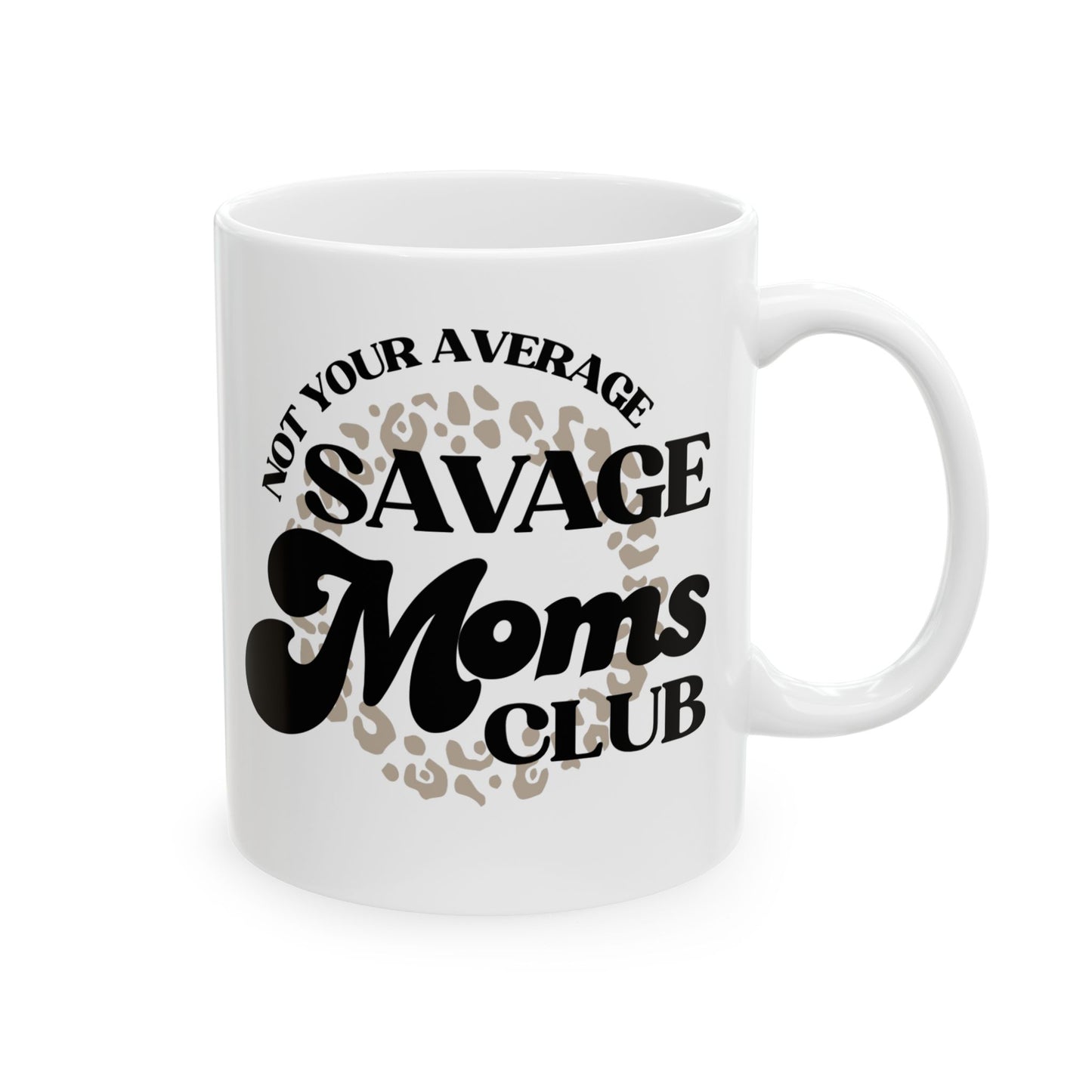 Savage Moms Club Mug