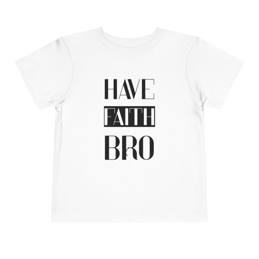 Toddler Faith Bro Tee