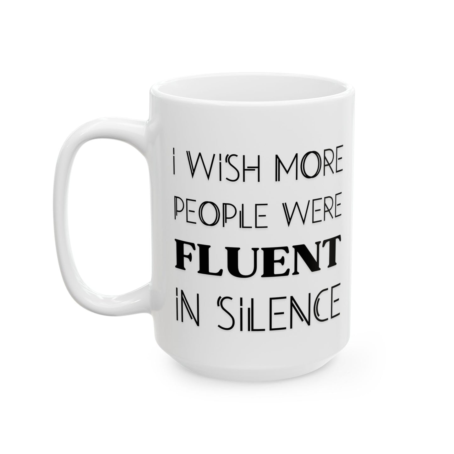 Fluent in Silence Mug