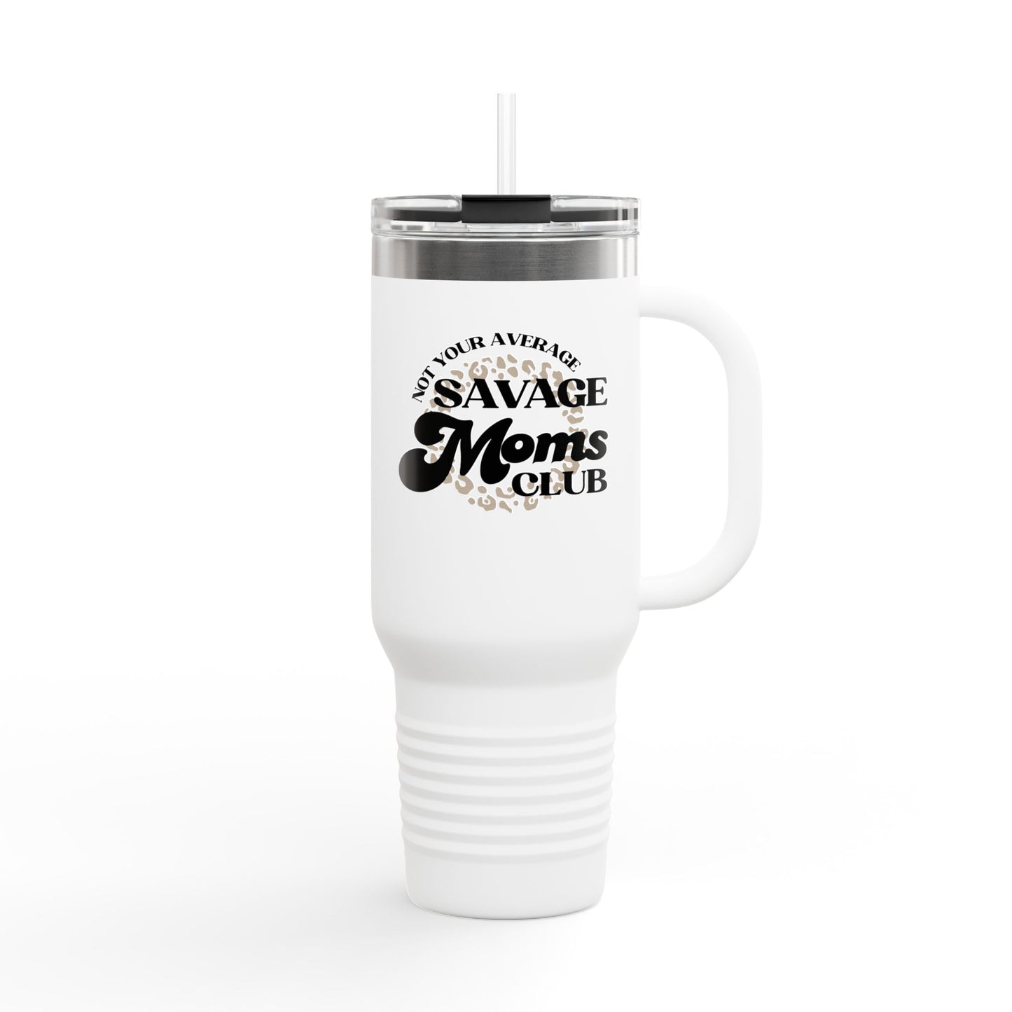 Savage Moms Club Travel Mug, 40oz Insulated