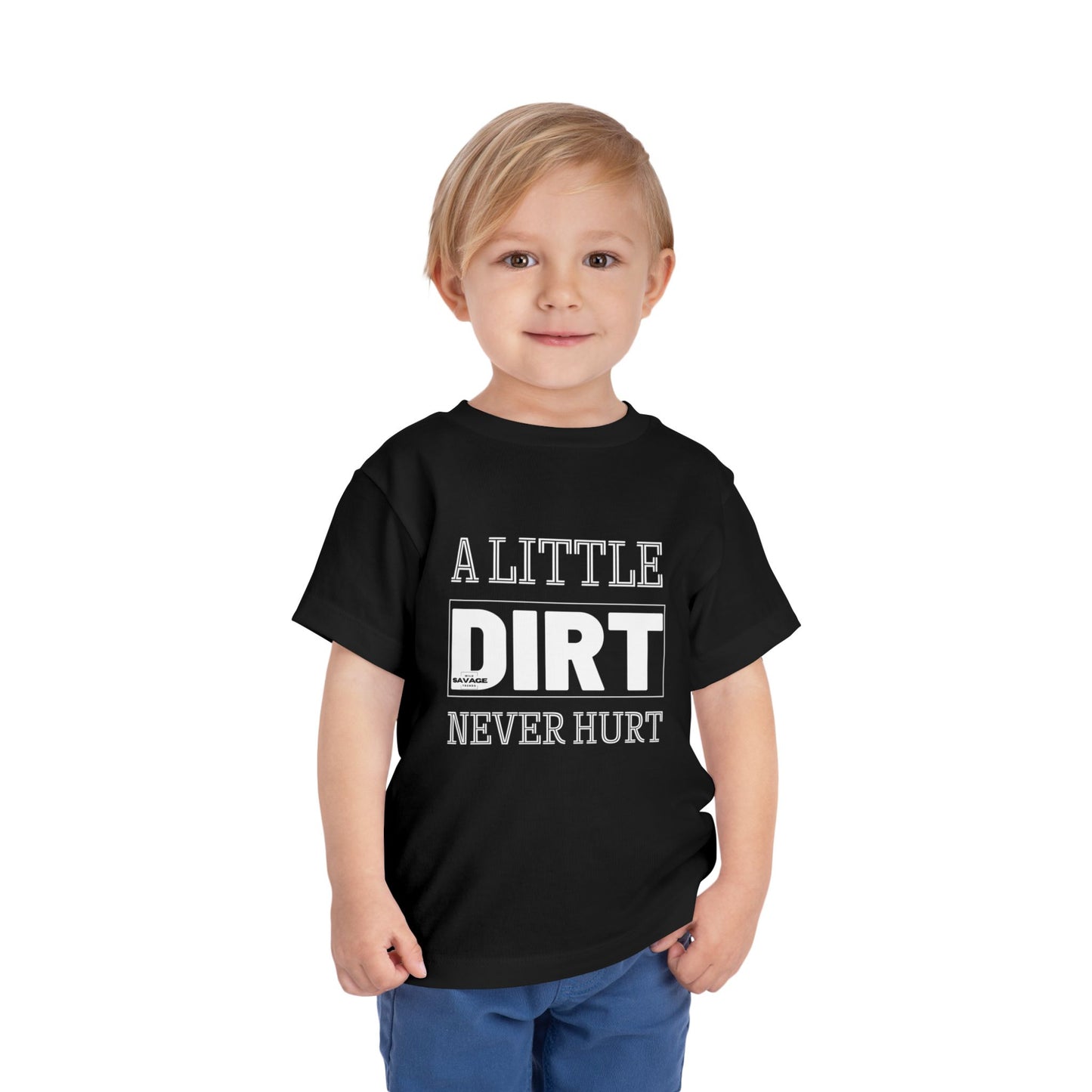 Dirt Never Hurt Toddler T-Shirt