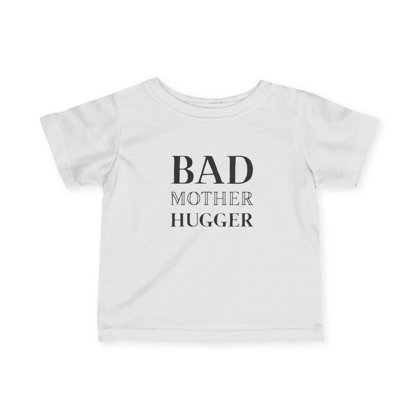 Infant Bad Mother Hugger Tee