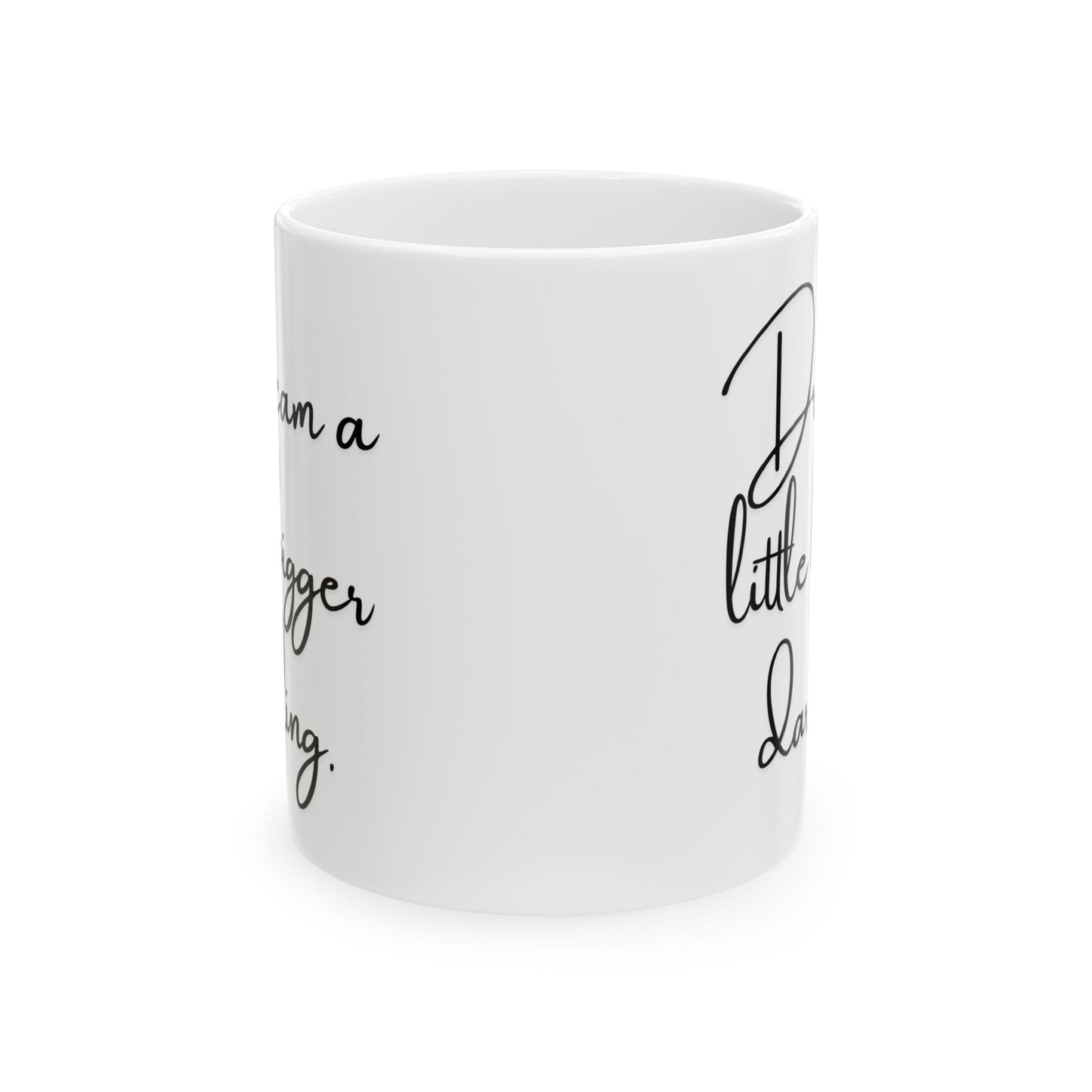 Dream Bigger Mug