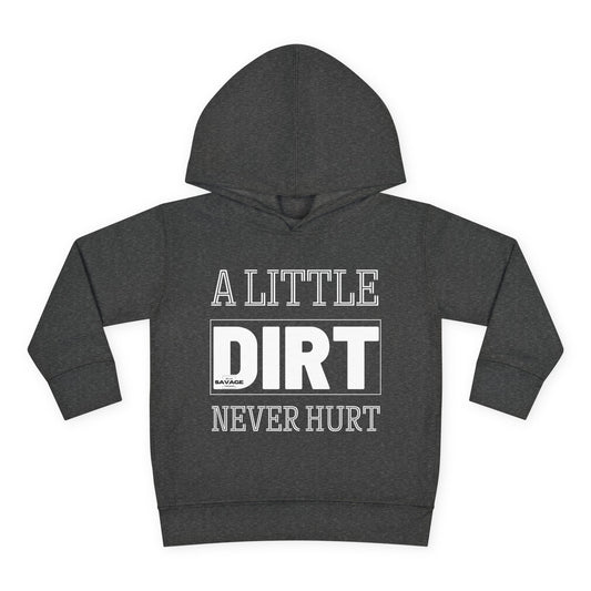Dirt Never Hurt Toddler Pullover