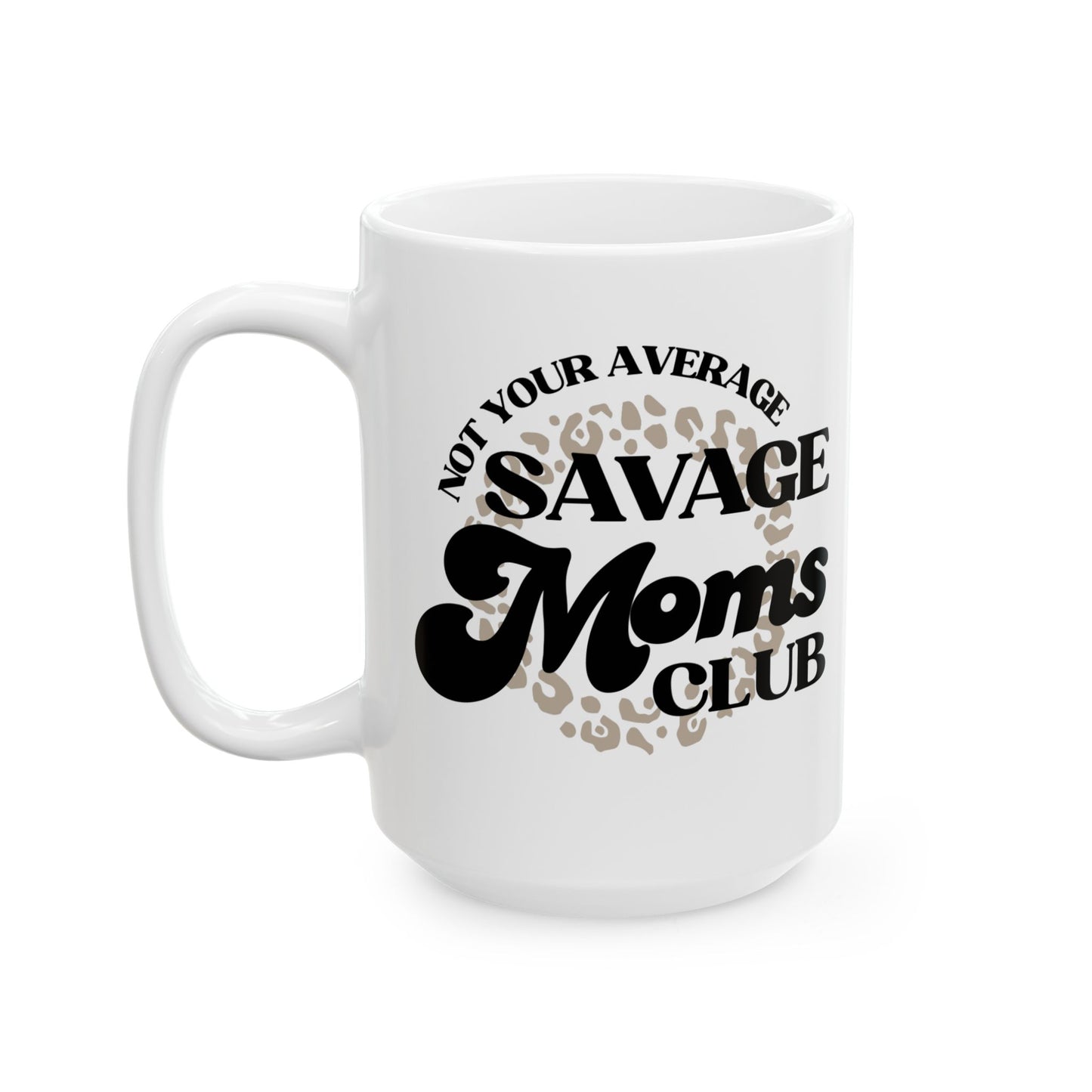 Savage Moms Club Mug