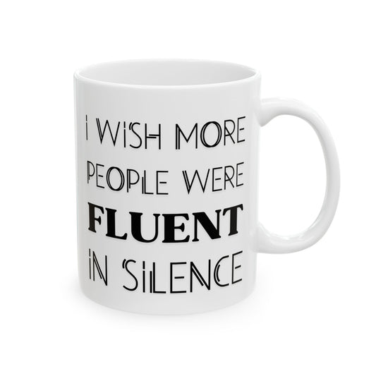 Fluent in Silence Mug
