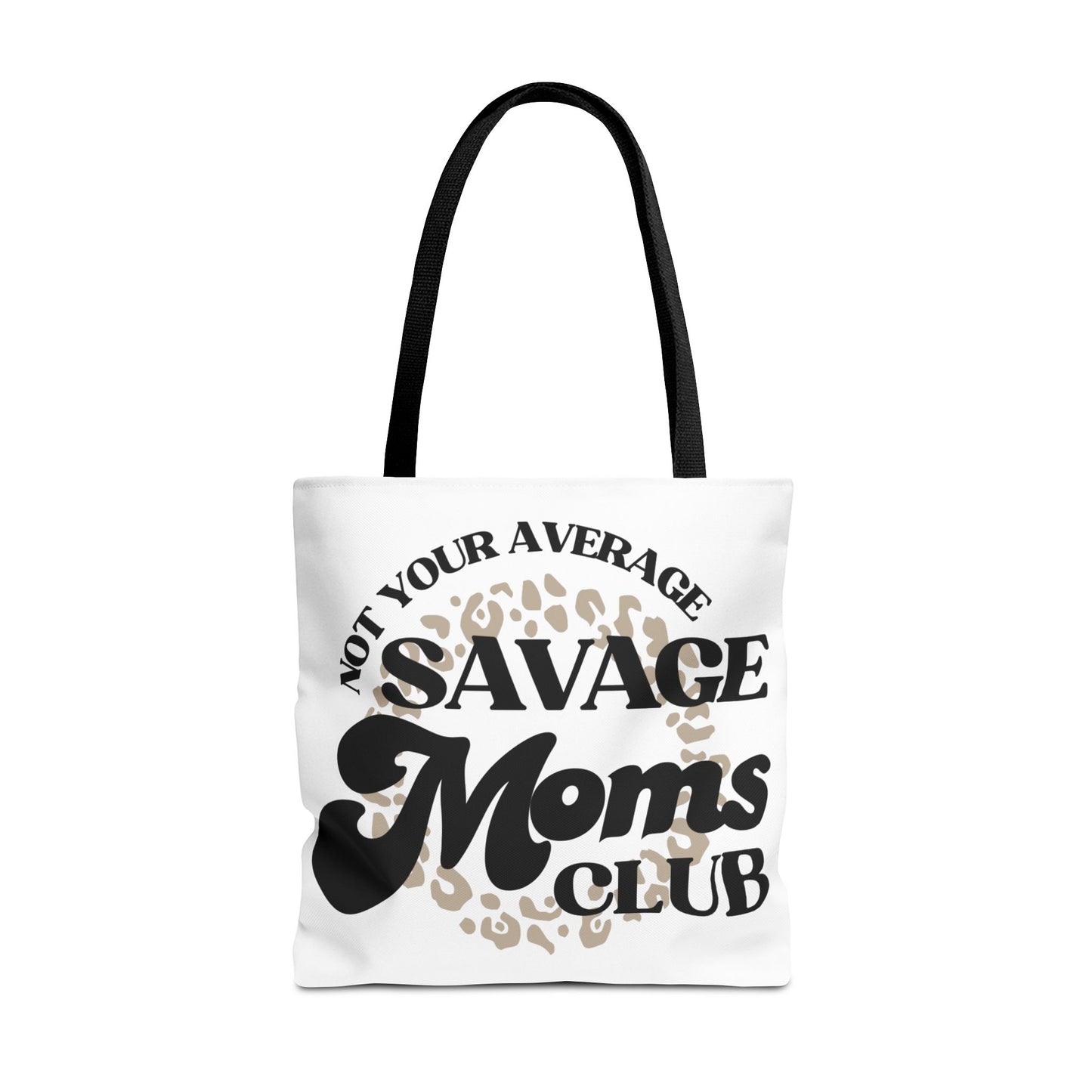 Savage Moms Club Tote Bag