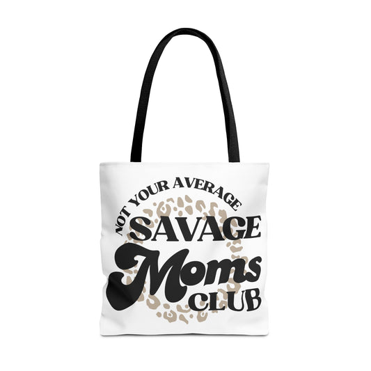 Savage Moms Club Tote Bag