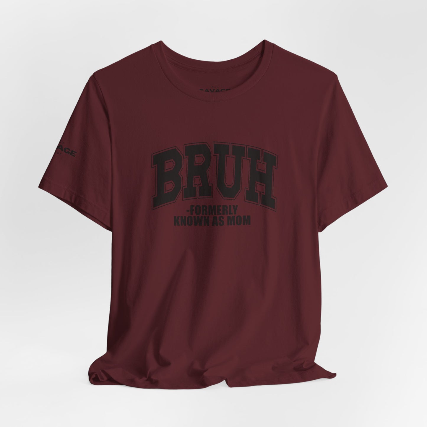 Bruh Tee — "Formerly Known As Mom" Funny Mom Shirt