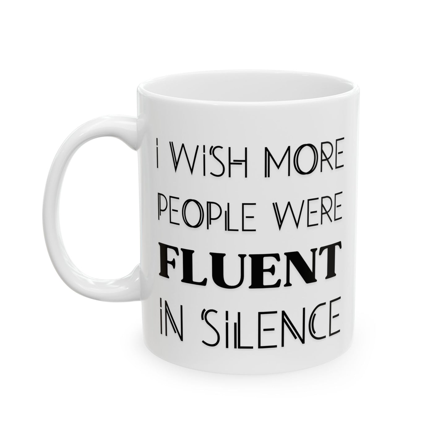 Fluent in Silence Mug
