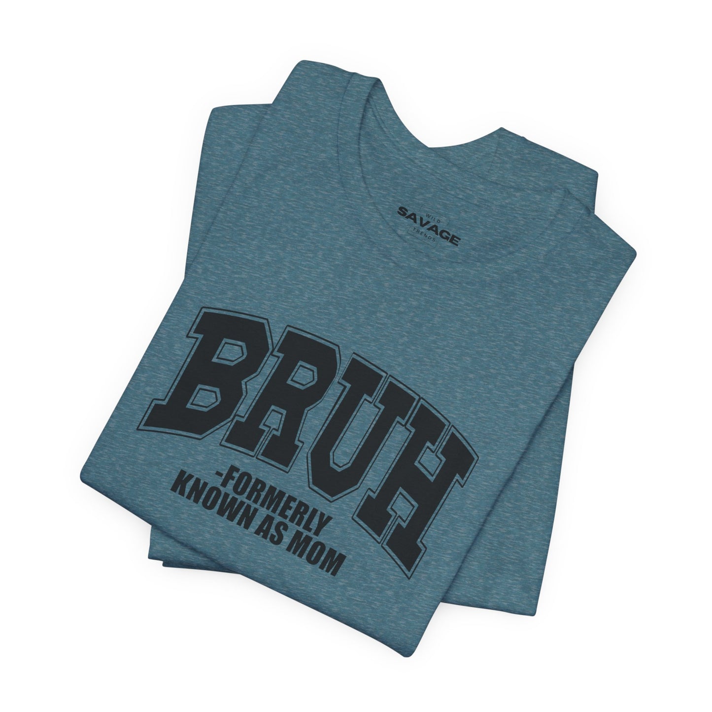 Bruh Tee — "Formerly Known As Mom" Funny Mom Shirt