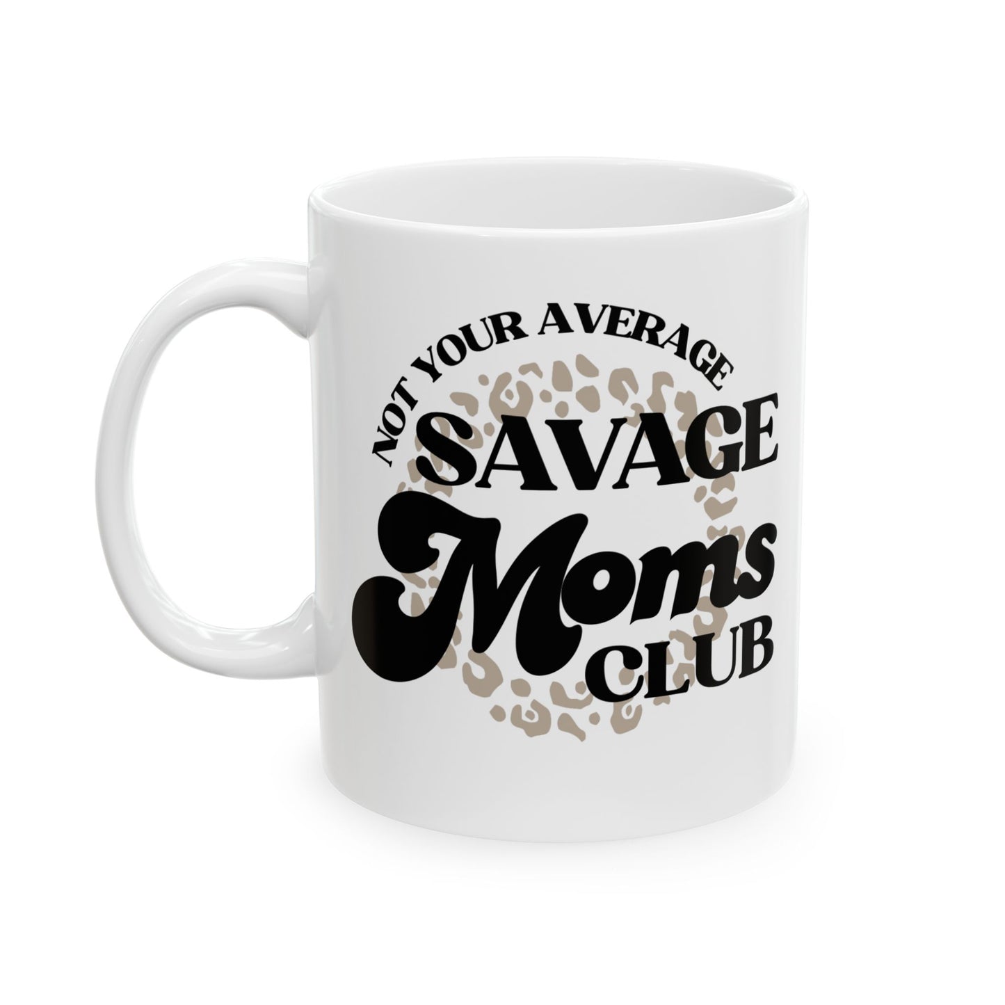 Savage Moms Club Mug