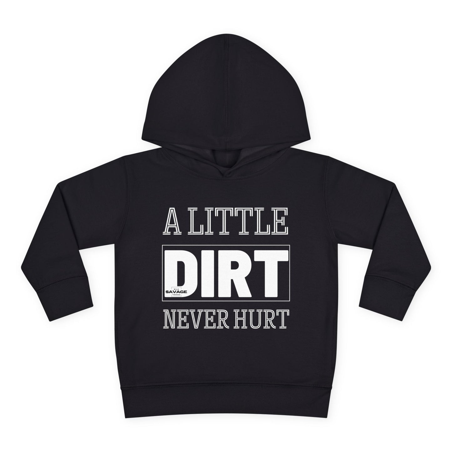 Dirt Never Hurt Pullover Fleece Toddler Hoodie