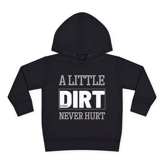 Dirt Never Hurt Pullover Fleece Toddler Hoodie