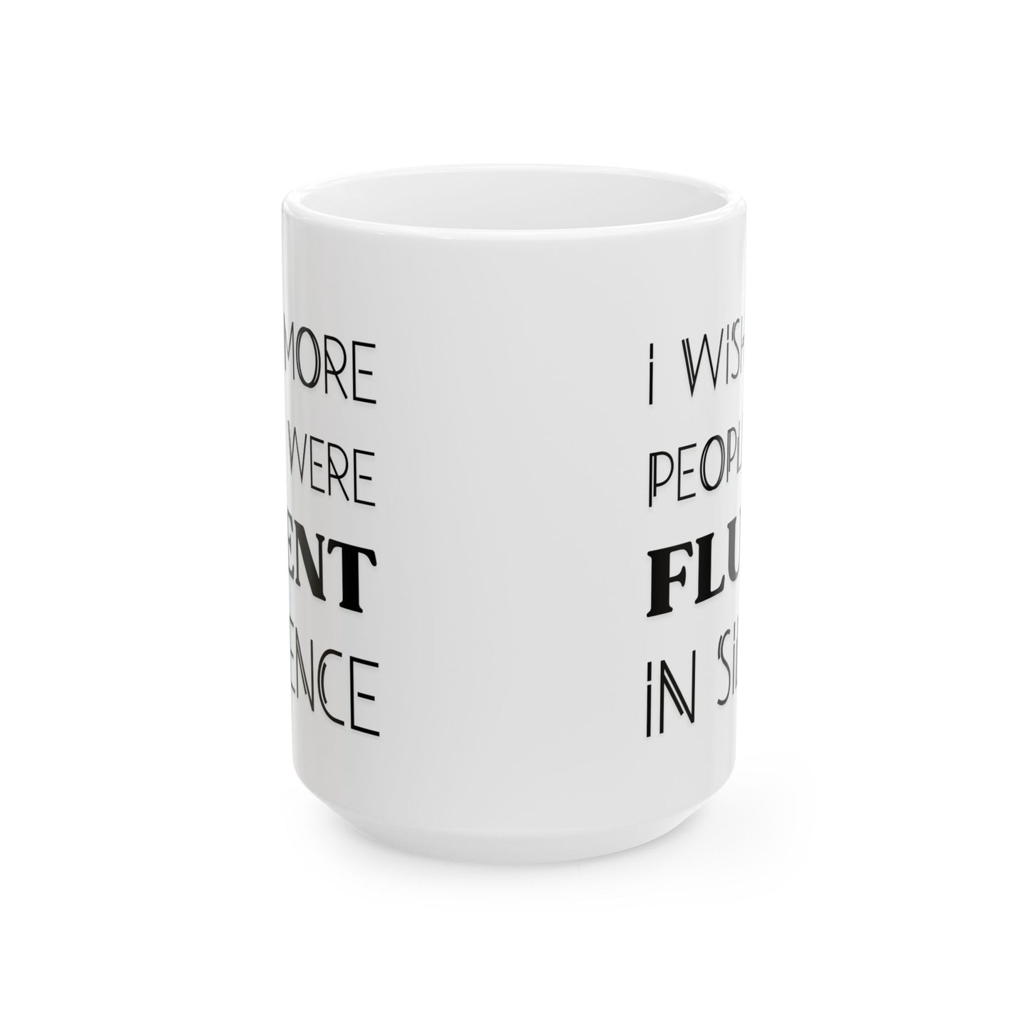 Fluent in Silence Mug