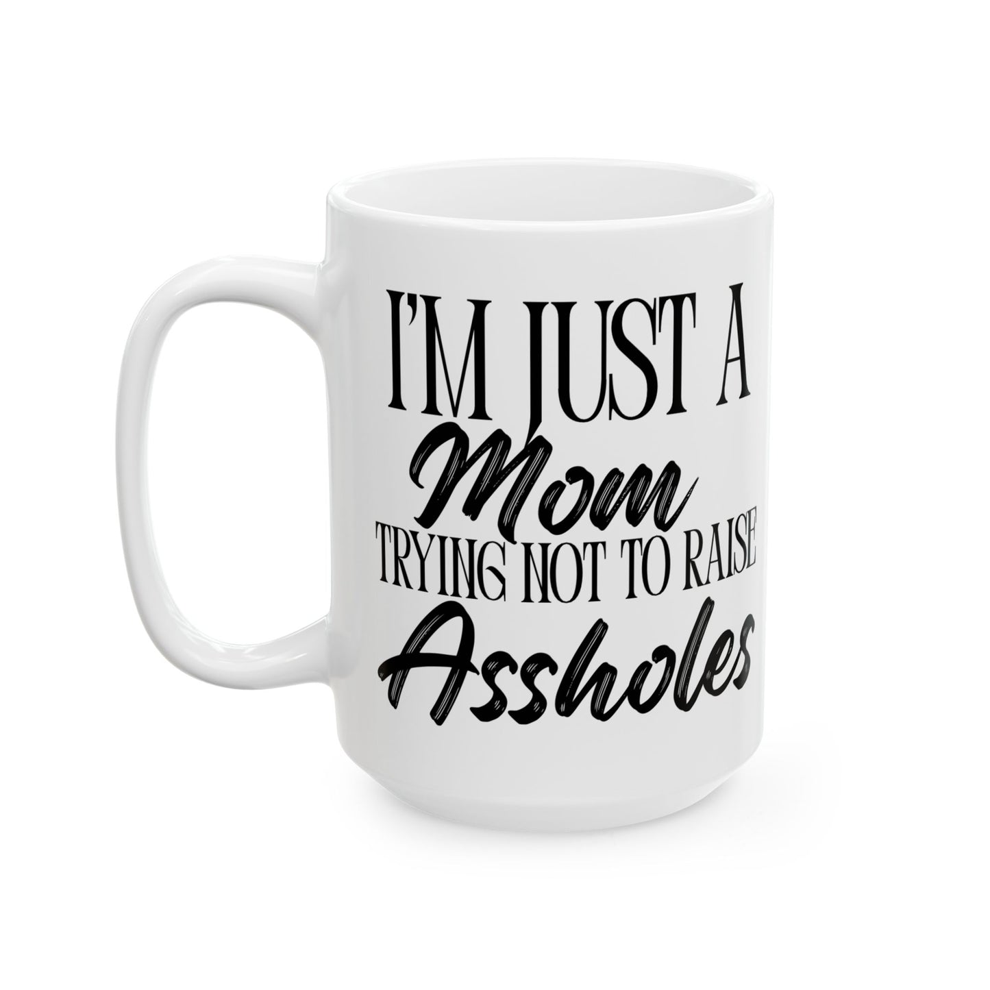 Just a Mom Mug