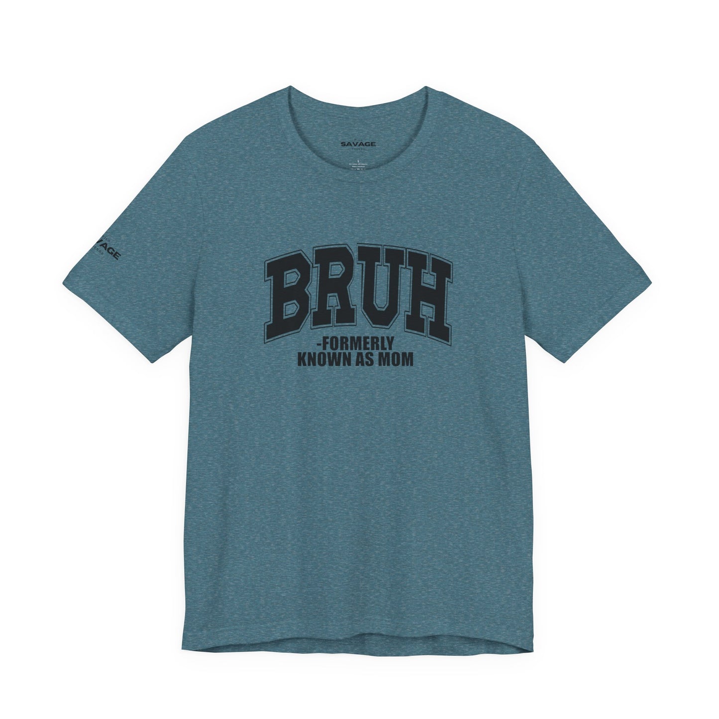 Bruh Tee — "Formerly Known As Mom" Funny Mom Shirt