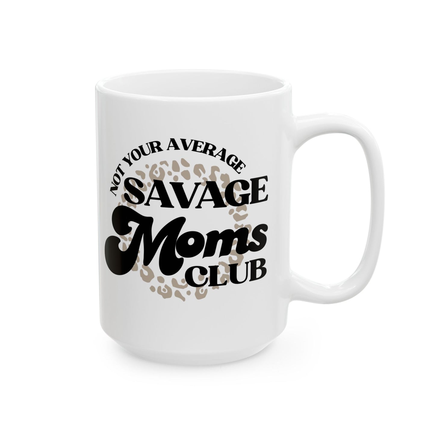 Savage Moms Club Mug